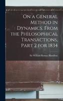 On a General Method in Dynamics. From the Philosophical Transactions, Part 2 for 1834