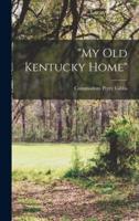 "My Old Kentucky Home"