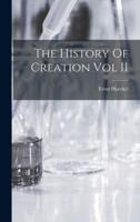 The History Of Creation Vol II