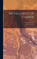 Metallurgy Of Copper