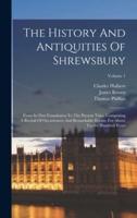 The History And Antiquities Of Shrewsbury