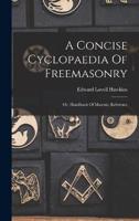 A Concise Cyclopaedia Of Freemasonry