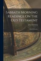 Sabbath Morning Readings On The Old Testament