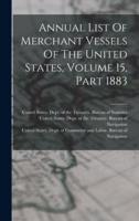 Annual List Of Merchant Vessels Of The United States, Volume 15, Part 1883