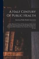 A Half Century Of Public Health