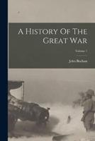 A History Of The Great War; Volume 1