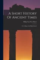 A Short History Of Ancient Times