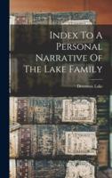 Index To A Personal Narrative Of The Lake Family