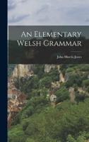 An Elementary Welsh Grammar