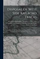 Disposal Of West Side Railroad Tracks