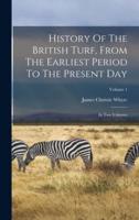 History Of The British Turf, From The Earliest Period To The Present Day