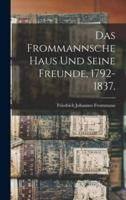 Das Frommannsche Haus Und Seine Freunde, 1792-1837.