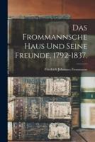Das Frommannsche Haus Und Seine Freunde, 1792-1837.