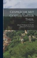 Gespräche Mit Goethe, Erster Theil