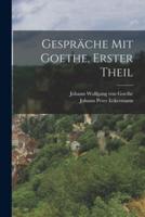 Gespräche Mit Goethe, Erster Theil