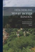 Hölderlins Werke in Vier Bänden