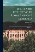 Itinerario Istruttivo Di Roma Antica E Moderna