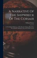 A Narrative Of The Shipwreck Of The Corsair