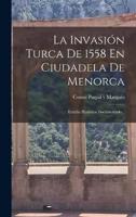 La Invasión Turca De 1558 En Ciudadela De Menorca