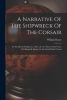 A Narrative Of The Shipwreck Of The Corsair