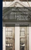 Progressive Cultivation Facts For Farmers