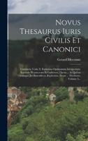 Novus Thesaurus Iuris Civilis Et Canonici