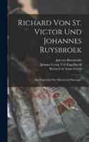Richard Von St. Victor Und Johannes Ruysbroek