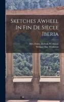 Sketches Awheel In Fin De Siècle Iberia