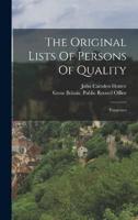 The Original Lists Of Persons Of Quality