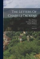 The Letters Of Charles Dickens