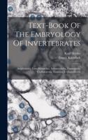 Text-Book Of The Embryology Of Invertebrates