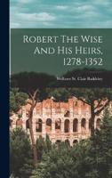 Robert The Wise And His Heirs, 1278-1352