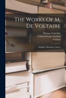 The Works Of M. De Voltaire