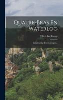 Quatre-Bras En Waterloo