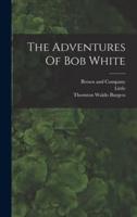 The Adventures Of Bob White