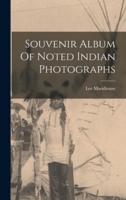 Souvenir Album Of Noted Indian Photographs