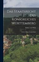 Das Staatsrecht Des Königreiches Württemberg