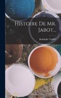 Histoire De Mr. Jabot...