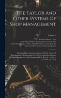 The Taylor And Other Systems Of Shop Management