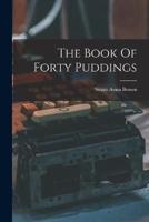 The Book Of Forty Puddings
