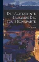 Der Achtzehnte Brumaire Des Louis Bonaparte