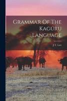 Grammar Of The Kagúru Language