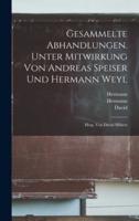 Gesammelte Abhandlungen. Unter Mitwirkung Von Andreas Speiser Und Hermann Weyl; Hrsg. Von David Hilbert