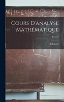 Cours D'analyse Mathématique; Tome 1
