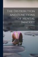 The Distribution and Functions of Mental Imagery