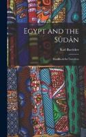 Egypt and the Sûdân; Handbook for Travellers