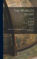 The World's Story; a History of the World in Story, Song and Art, Ed. By Eva March Tappan; Volume 6