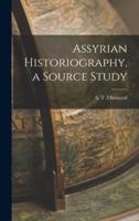Assyrian Historiography, a Source Study