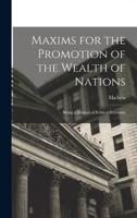 Maxims for the Promotion of the Wealth of Nations