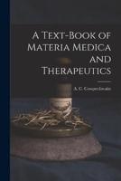 A Text-Book of Materia Medica and Therapeutics